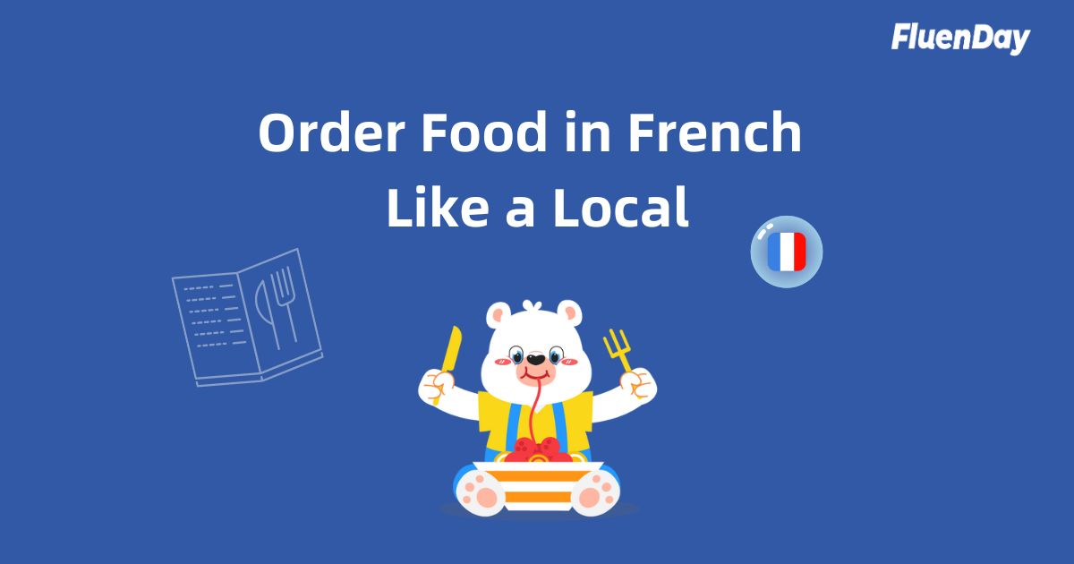 French Phrases for Ordering Food Like a Local