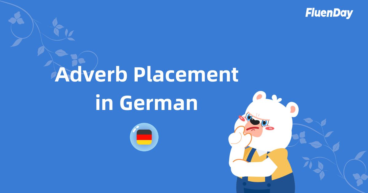 Adverb Placement in German: A Comprehensive Guide